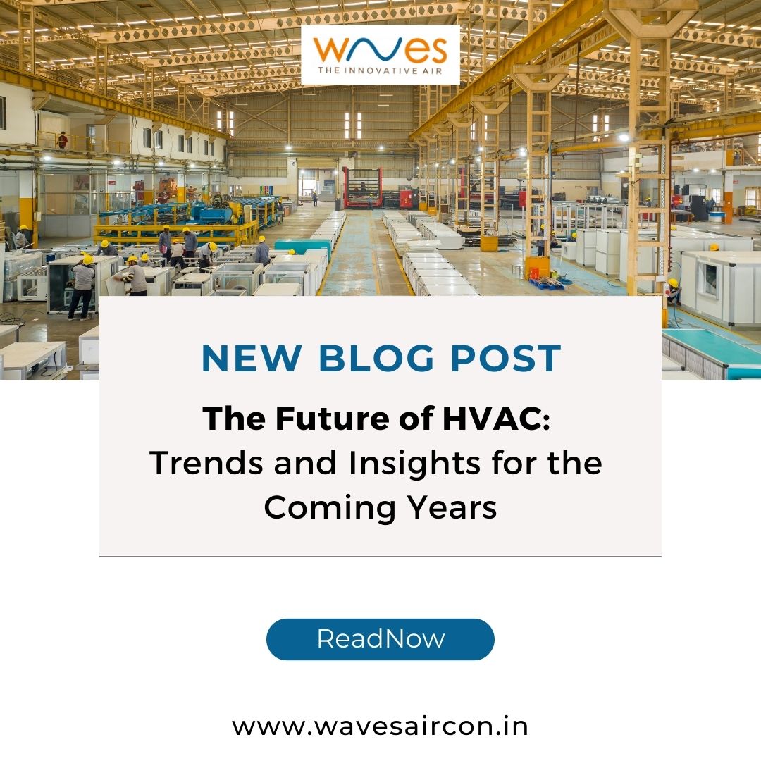 The Future of HVAC: Trends and Insights for the Coming Years