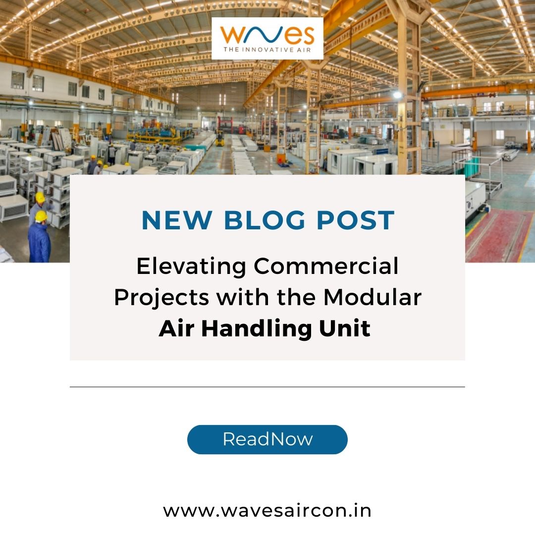 Elevating Commercial Projects with the Modular Air Handling Unit (WDHSA)