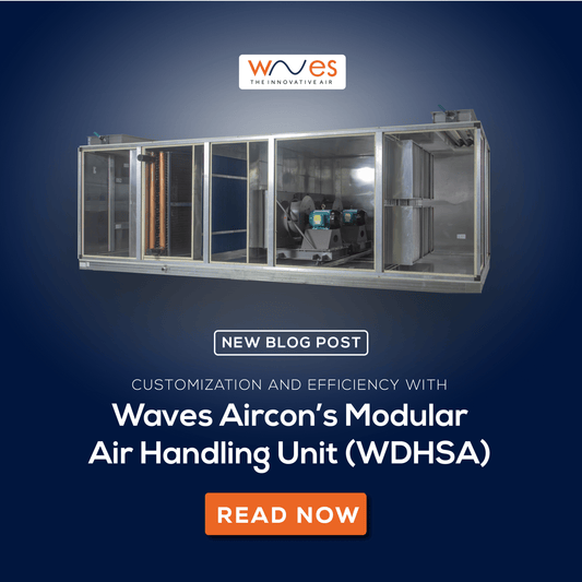 Customization and Efficiency with Waves Aircon’s Modular Air Handling Unit (WDHSA)