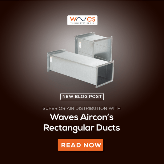 Superior Air Distribution with Waves Aircon’s Rectangular Ducts