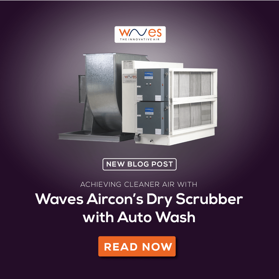 Achieving Cleaner Air with Waves Aircon’s Dry Scrubber with Auto Wash