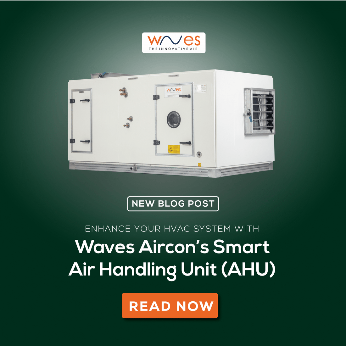 Enhance Your HVAC System with Waves Aircon’s Smart Air Handling Unit (AHU)
