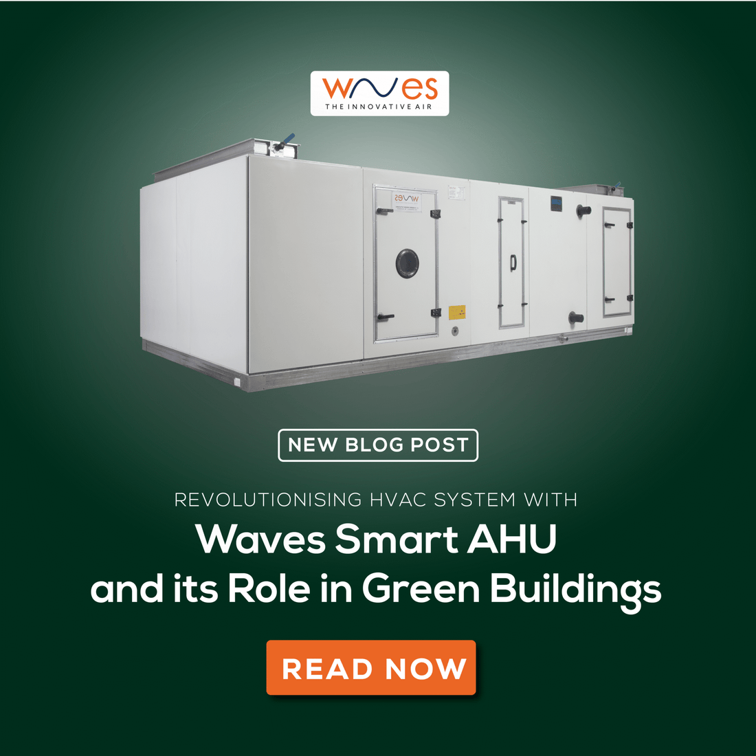 Revolutionising HVAC System with Waves Smart AHU and its Role in Green Buildings