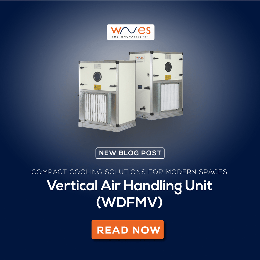 Vertical Air Handling Unit (WDFMV): Compact Cooling Solutions for Modern Spaces