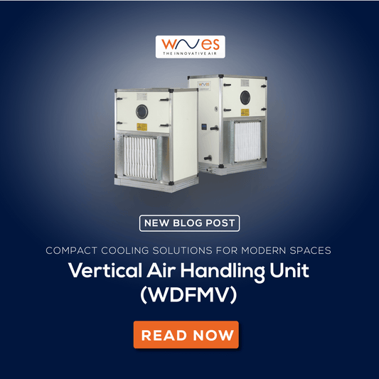 Vertical Air Handling Unit (WDFMV): Compact Cooling Solutions for Modern Spaces