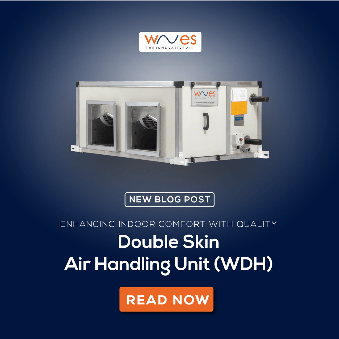Double Skin Air Handling Unit (WDH): Enhancing Indoor Comfort with Quality
