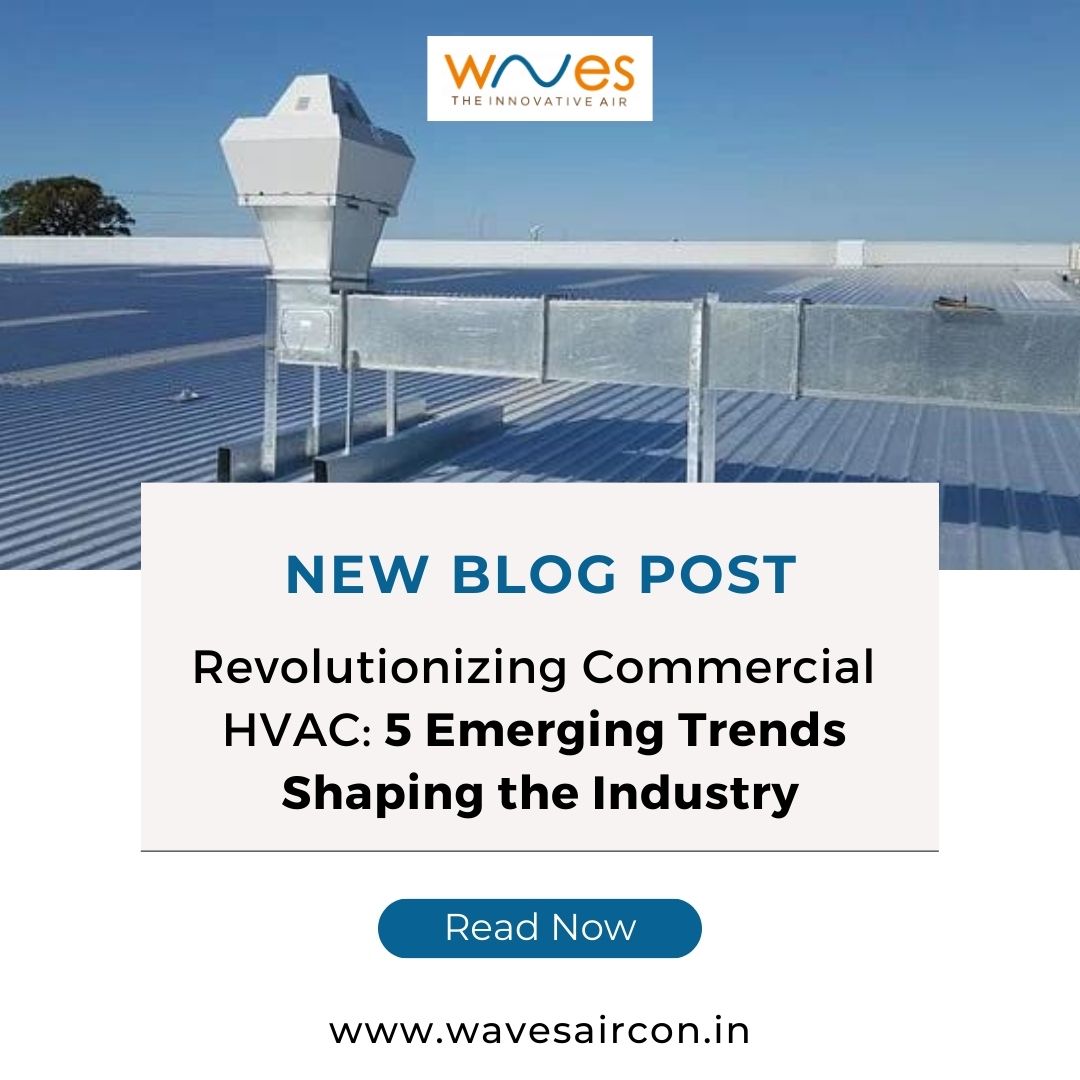 Revolutionizing Commercial HVAC: 5 Emerging Trends Shaping the Industry