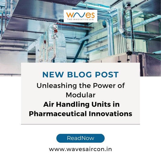 Unleashing the Power of Modular Air Handling Units in Pharmaceutical Innovations
